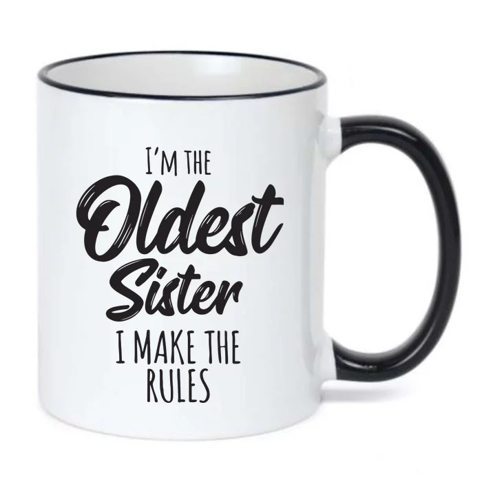 Oldest Sister Shirts I Make The Rules Funny Matching Sibling Black Color Changing Mug