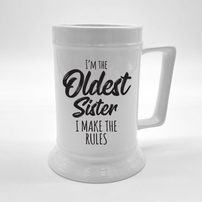 Oldest Sister Shirts I Make The Rules Funny Matching Sibling Front & Back Beer Stein