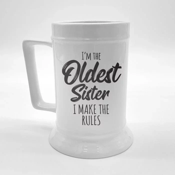 Oldest Sister Shirts I Make The Rules Funny Matching Sibling Front & Back Beer Stein