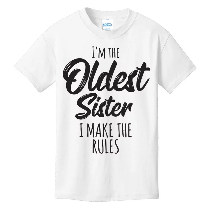 Oldest Sister Shirts I Make The Rules Funny Matching Sibling Kids T-Shirt