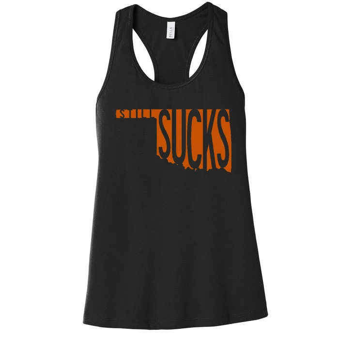 Oklahoma Still Sucks Austin Tx Fan Burnt Orange Rivalry Women's Racerback Tank