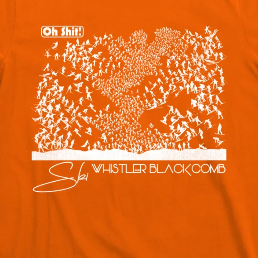 Oh Shit! Ski Whistler Blackcomb T-Shirt