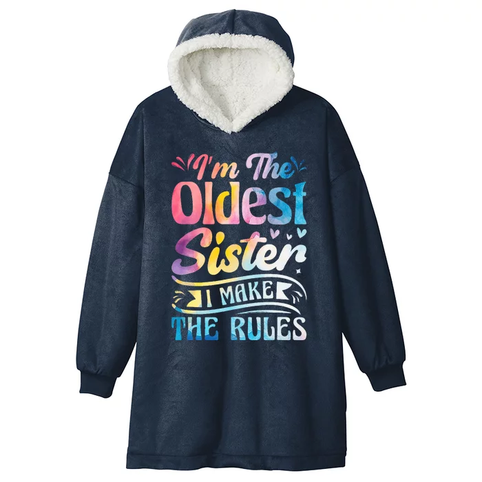 Oldest Sister Shirt I Make The Rules 3 Sisters Matching Hooded Wearable Blanket