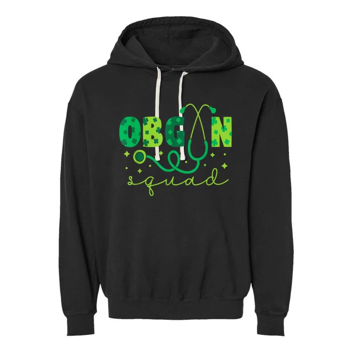 Obgyn Squad St PatrickS Day Nurse Tech Crew Garment-Dyed Fleece Hoodie