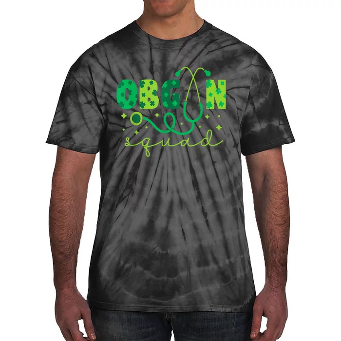 Obgyn Squad St PatrickS Day Nurse Tech Crew Tie-Dye T-Shirt