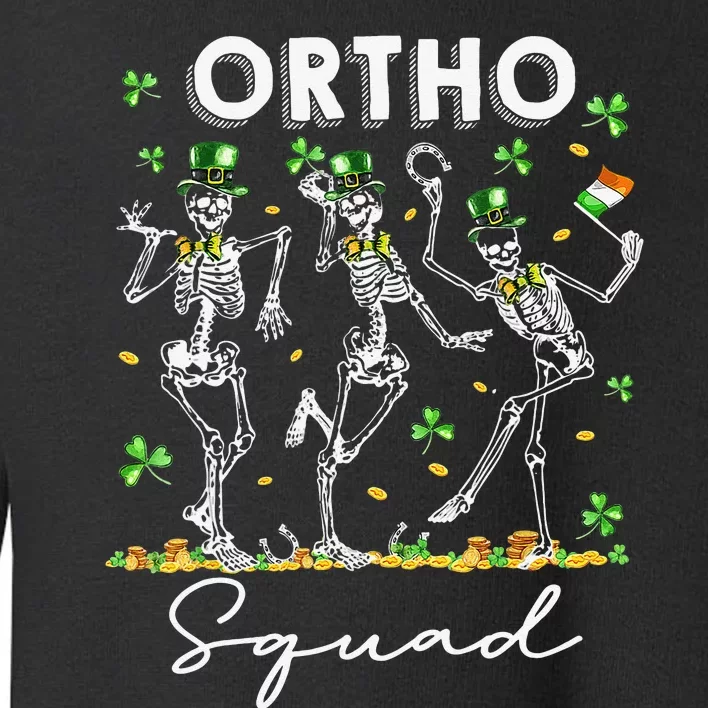 Ortho Squad St Patrick's Day Shamrock Orthopedic Skeletons Toddler Sweatshirt