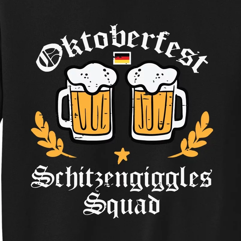 Oktoberfest Schitzengiggles Squad German Bavarian Tall Sweatshirt