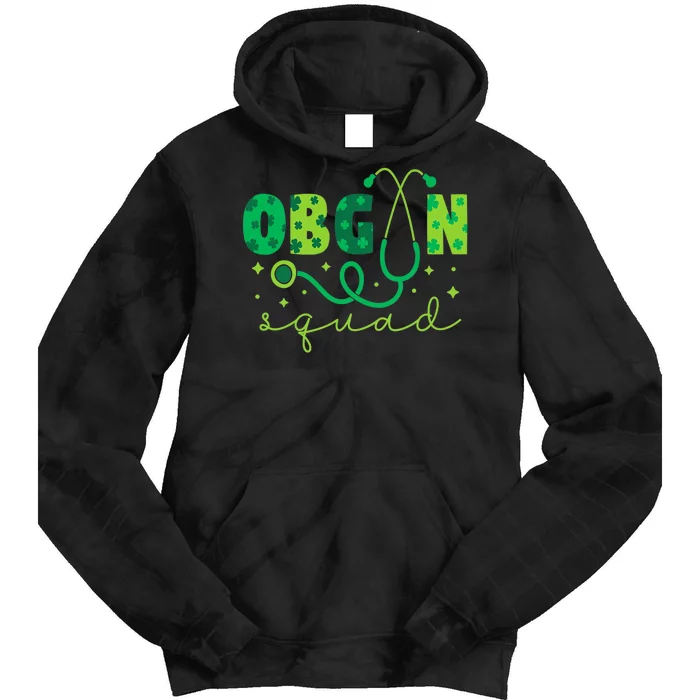 Obgyn Squad St PatrickS Day Nurse Tech Crew Tie Dye Hoodie