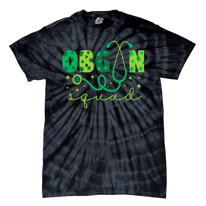 Obgyn Squad St PatrickS Day Nurse Tech Crew Tie-Dye T-Shirt