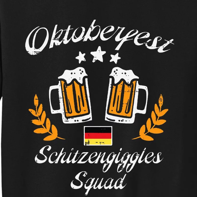 Oktoberfest Schitzengiggle Squad Bavarian Festival Tall Sweatshirt