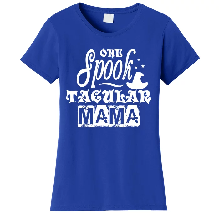 One Spook Tacular Mama Funny Halloween Great Gift Women's T-Shirt