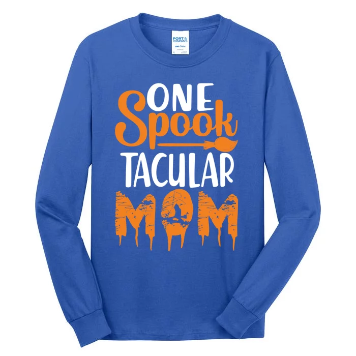 One Spook Tacular Mom Funny Spooky Mom Gift Tall Long Sleeve T-Shirt