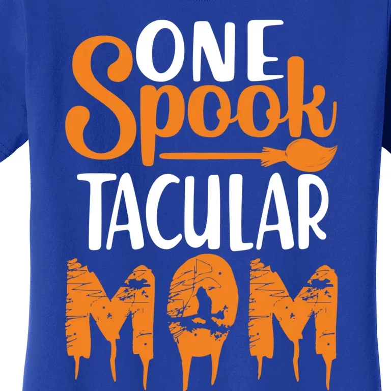 One Spook Tacular Mom Funny Spooky Mom Gift Women's T-Shirt