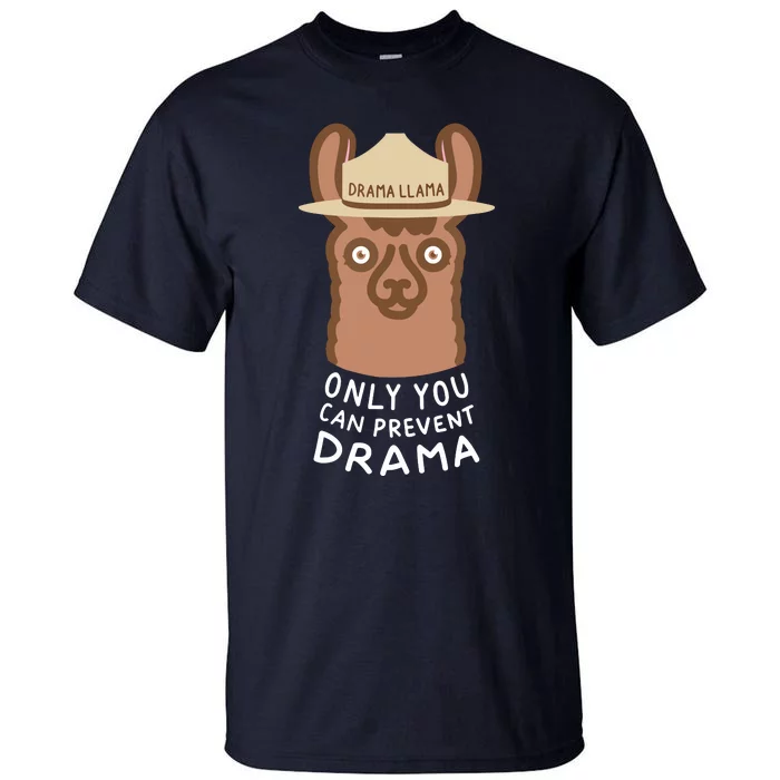 Original Smokey The Llama Only You Can Prevent Drama Tall T-Shirt