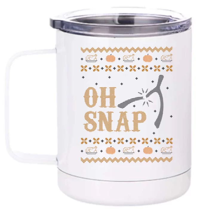 Oh Snap Turkey Wish Bone Ugly Sweater Thanksgiving Front & Back 12oz Stainless Steel Tumbler Cup