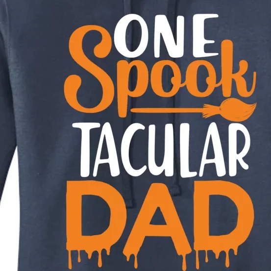 One Spook Tacular Dad Funny Spooky Dad Gift Women's Pullover Hoodie