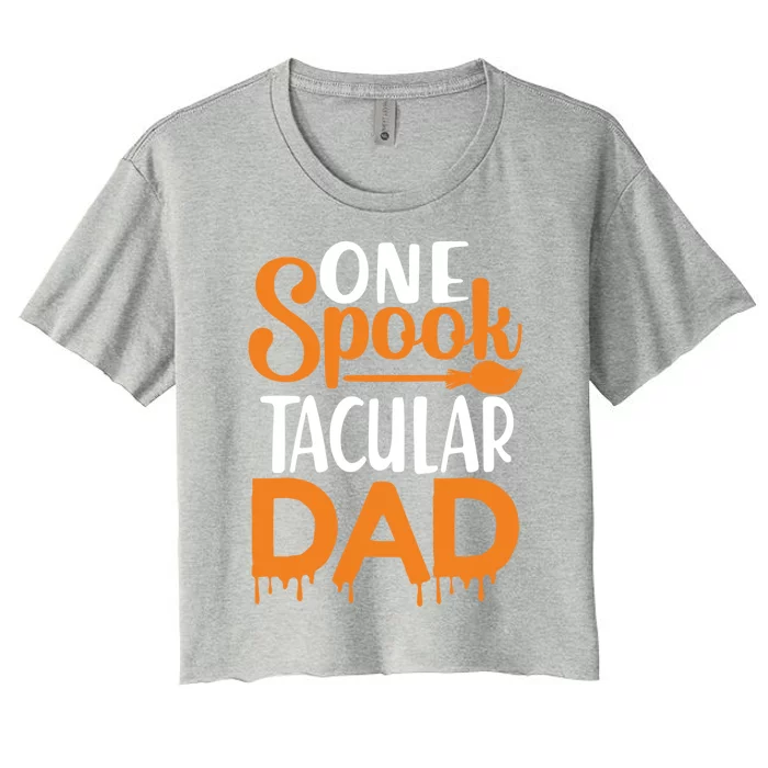 One Spook Tacular Dad Funny Spooky Dad Gift Women's Crop Top Tee