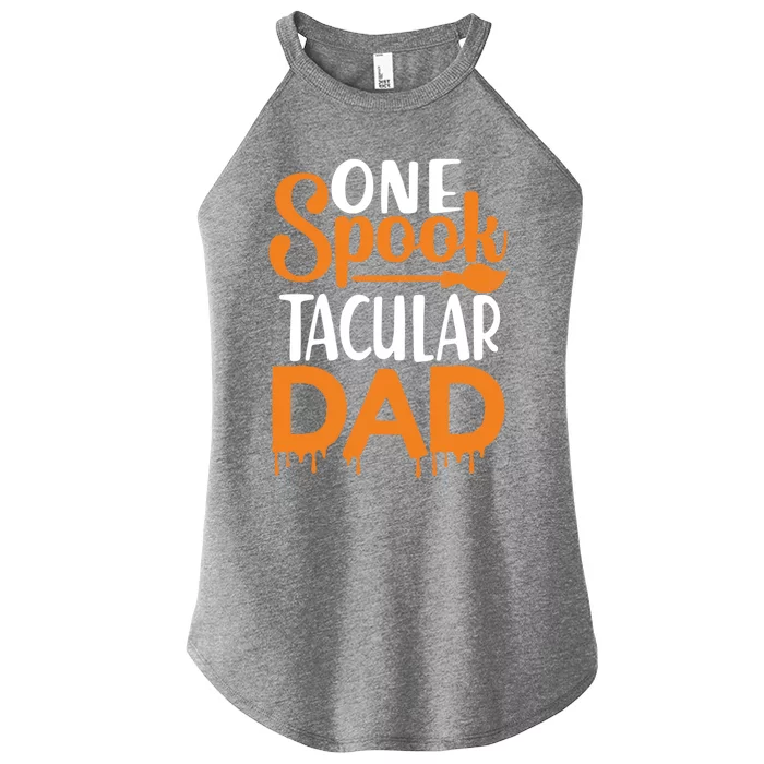 One Spook Tacular Dad Funny Spooky Dad Gift Women’s Perfect Tri Rocker Tank