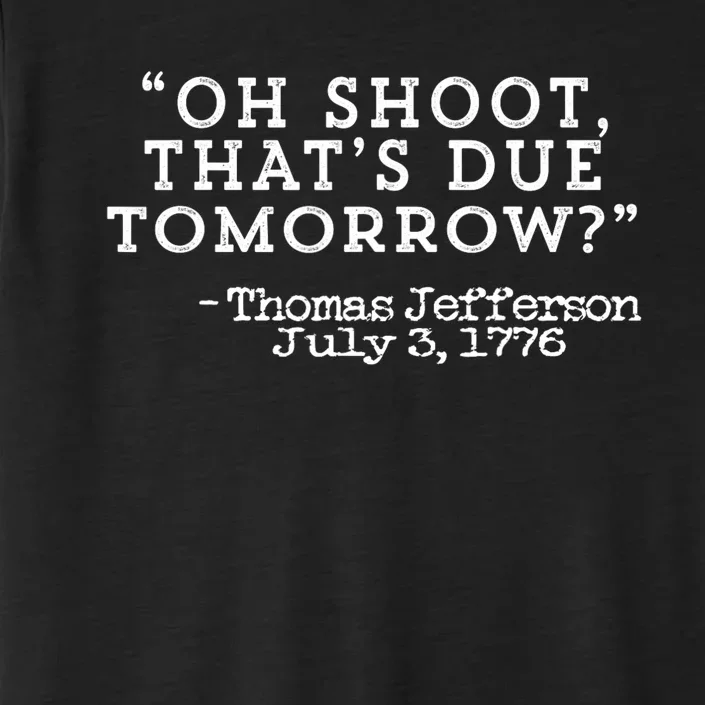 Oh Shoot ThatS Due Tomorrow ChromaSoft Performance T-Shirt