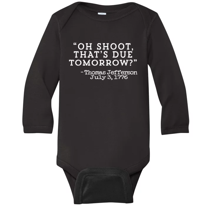 Oh Shoot ThatS Due Tomorrow Baby Long Sleeve Bodysuit