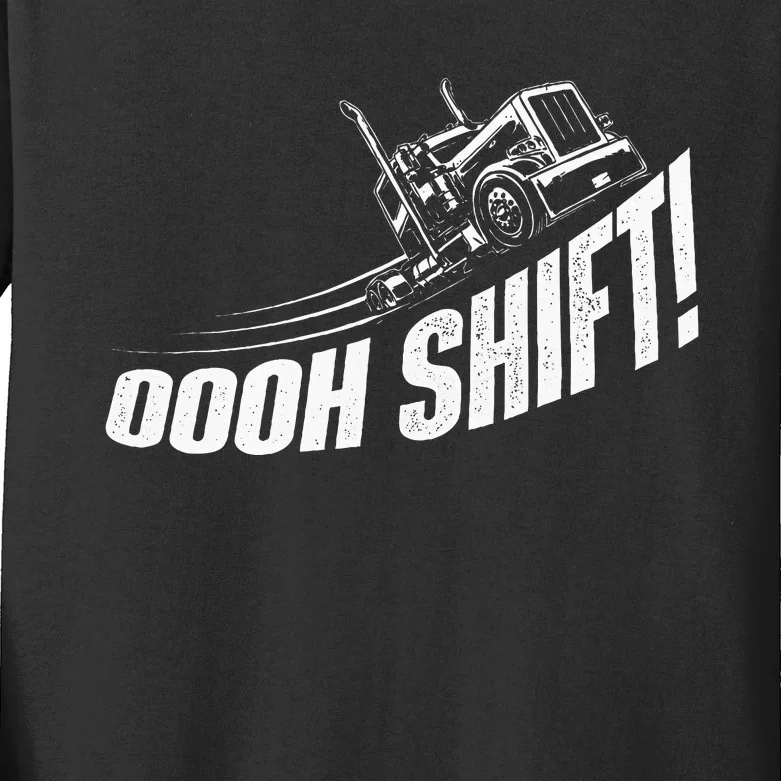 Oooh Shift Trucker Semi Truck Driver Big Rig Trucking Kids Long Sleeve Shirt