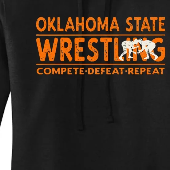 Oklahoma S.T.A.T.E Wrestling Compete Defeat Repeat Women's Pullover Hoodie