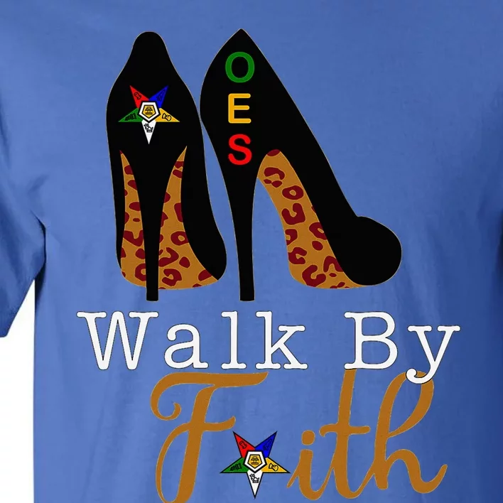 Oes Sisters Walk By Faith Order Of Eastern Star Tall T-Shirt