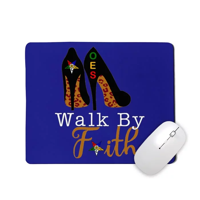 Oes Sisters Walk By Faith Order Of Eastern Star Mousepad