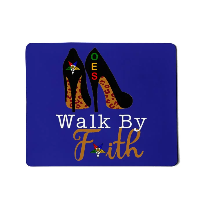 Oes Sisters Walk By Faith Order Of Eastern Star Mousepad