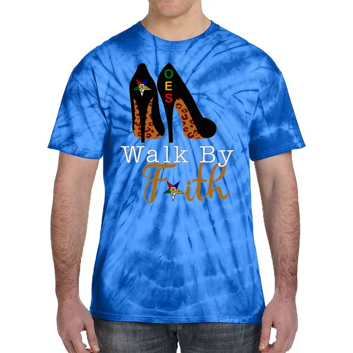 Oes Sisters Walk By Faith Order Of Eastern Star Tie-Dye T-Shirt