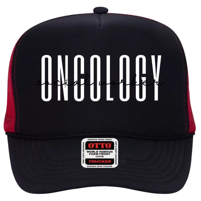 Oncology Social Worker Msw Oncology Social Work Gift High Crown Mesh Trucker Hat