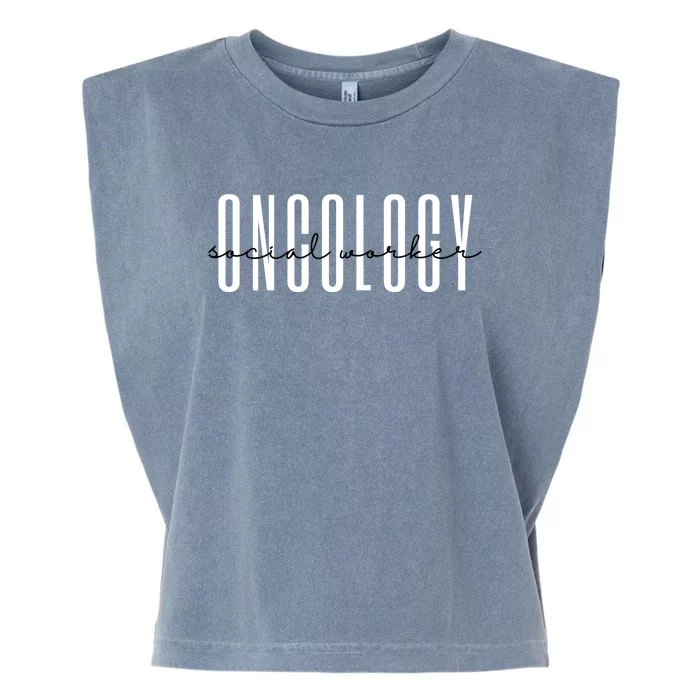 Oncology Social Worker Msw Oncology Social Work Gift Garment-Dyed Women's Muscle Tee