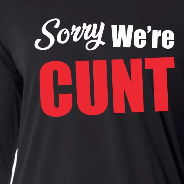 Omweekend Sorry WeRe Cunt Cooling Performance Long Sleeve Crew