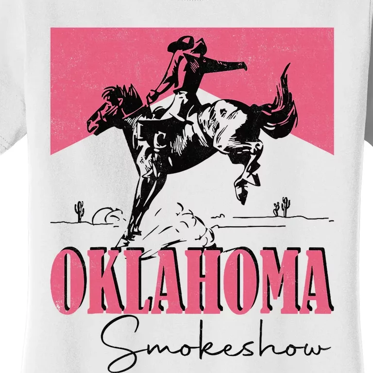 Oklahoma Smokeshow Western Oklahoma Smokeshow Cowboy Rodeo Women's T-Shirt