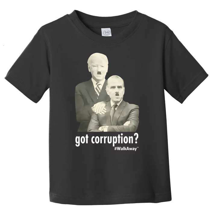 On Straka Wearing Got Corruption Walkaway Joe And Hunter Biden Toddler T-Shirt