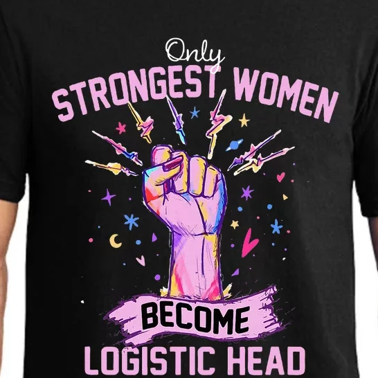 Only Strongest Women Become Logistic Head Pajama Set