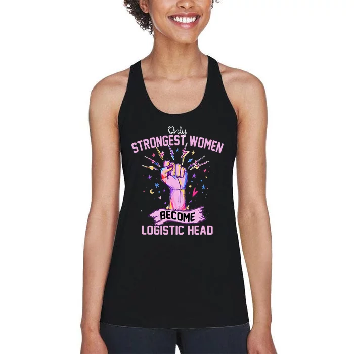 Only Strongest Women Become Logistic Head Women's Racerback Tank