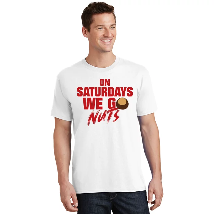 On Saturdays We Go Nuts T-Shirt