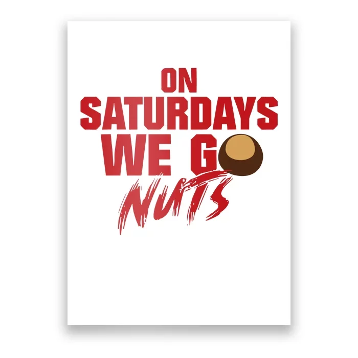 On Saturdays We Go Nuts Poster