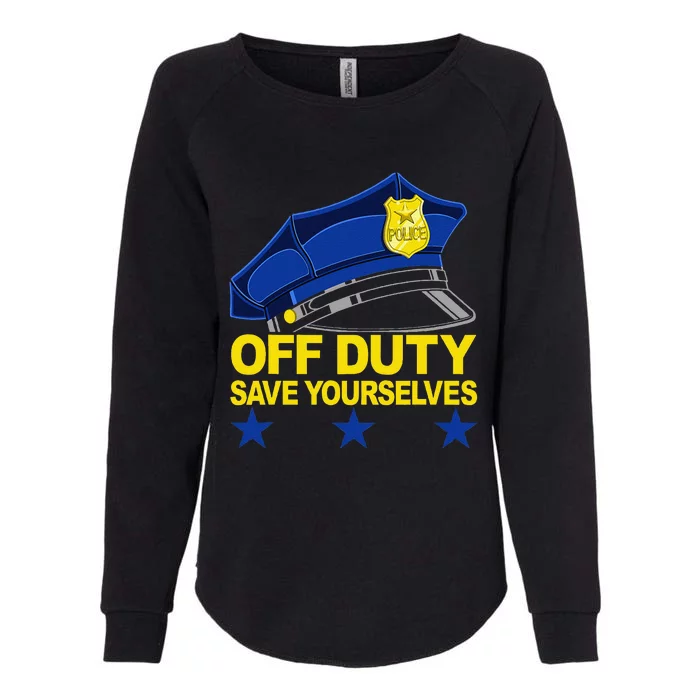 Offduty Save Yourselves Funny Police Officer Cop Womens California Wash Sweatshirt