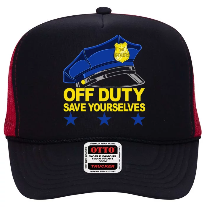 Offduty Save Yourselves Funny Police Officer Cop High Crown Mesh Trucker Hat