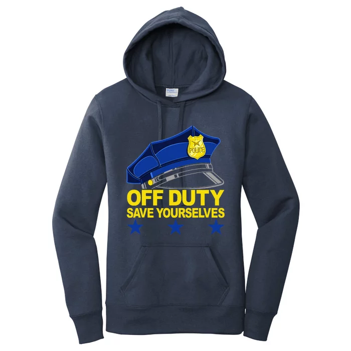 Offduty Save Yourselves Funny Police Officer Cop Women's Pullover Hoodie