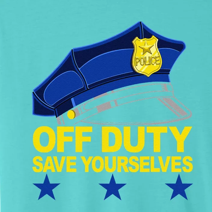 Offduty Save Yourselves Funny Police Officer Cop ChromaSoft Performance T-Shirt