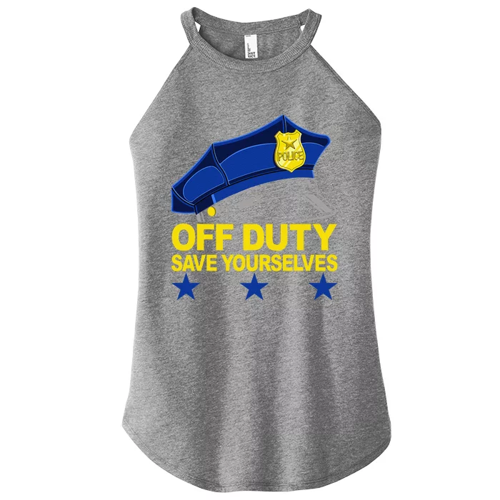 Offduty Save Yourselves Funny Police Officer Cop Women’s Perfect Tri Rocker Tank