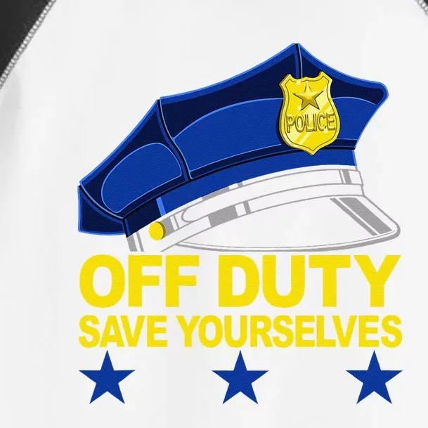 Offduty Save Yourselves Funny Police Officer Cop Toddler Fine Jersey T-Shirt