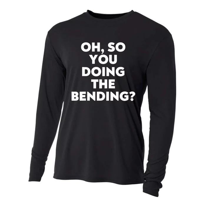 Oh So You Doing The Bending Cooling Performance Long Sleeve Crew