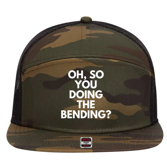 Oh So You Doing The Bending 7 Panel Mesh Trucker Snapback Hat