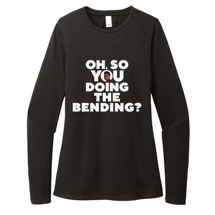 Oh So You Doing The Bending Womens CVC Long Sleeve Shirt