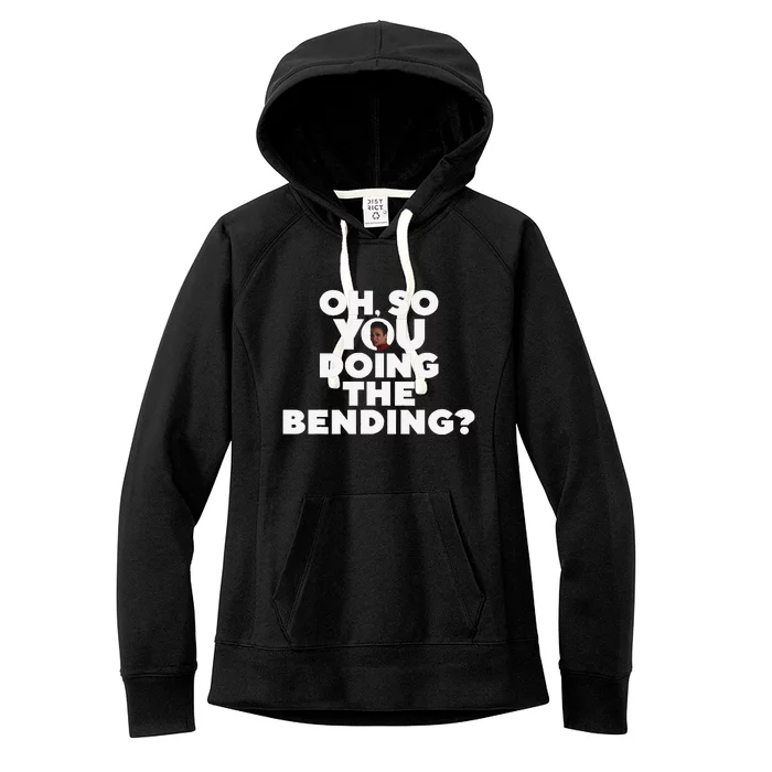 Oh So You Doing The Bending Women's Fleece Hoodie