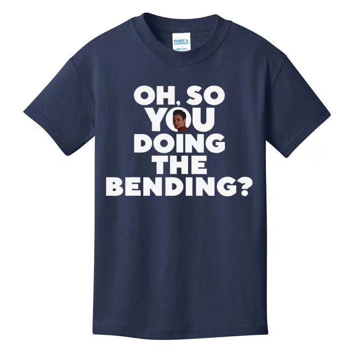 Oh So You Doing The Bending Kids T-Shirt